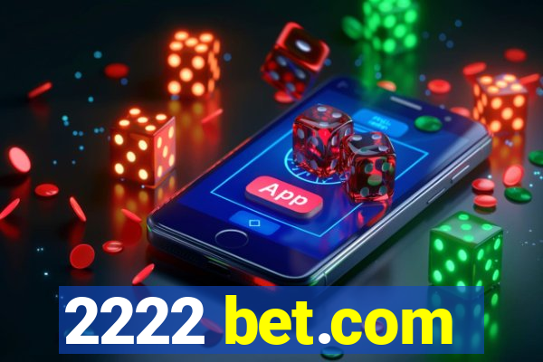 2222 bet.com